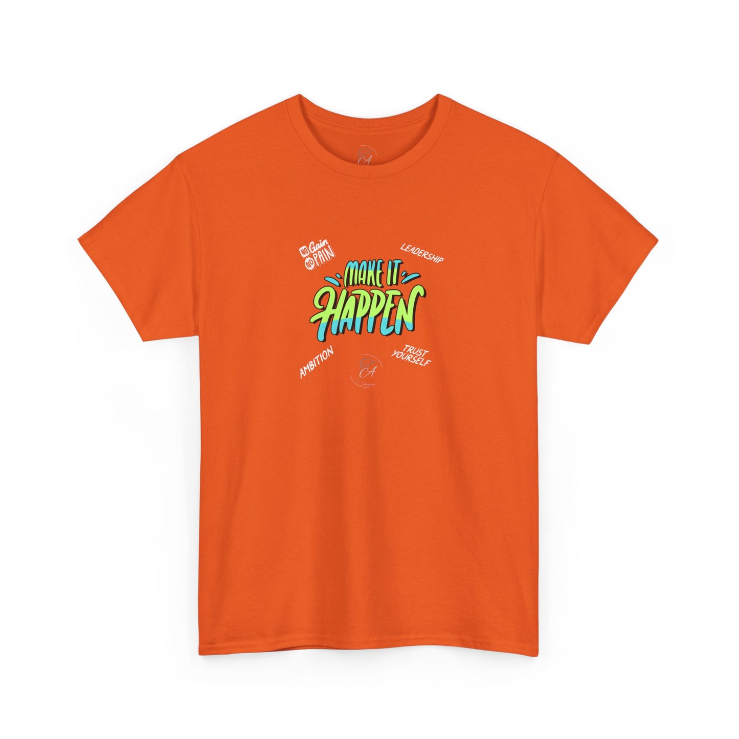 Make It Happen T-shirt