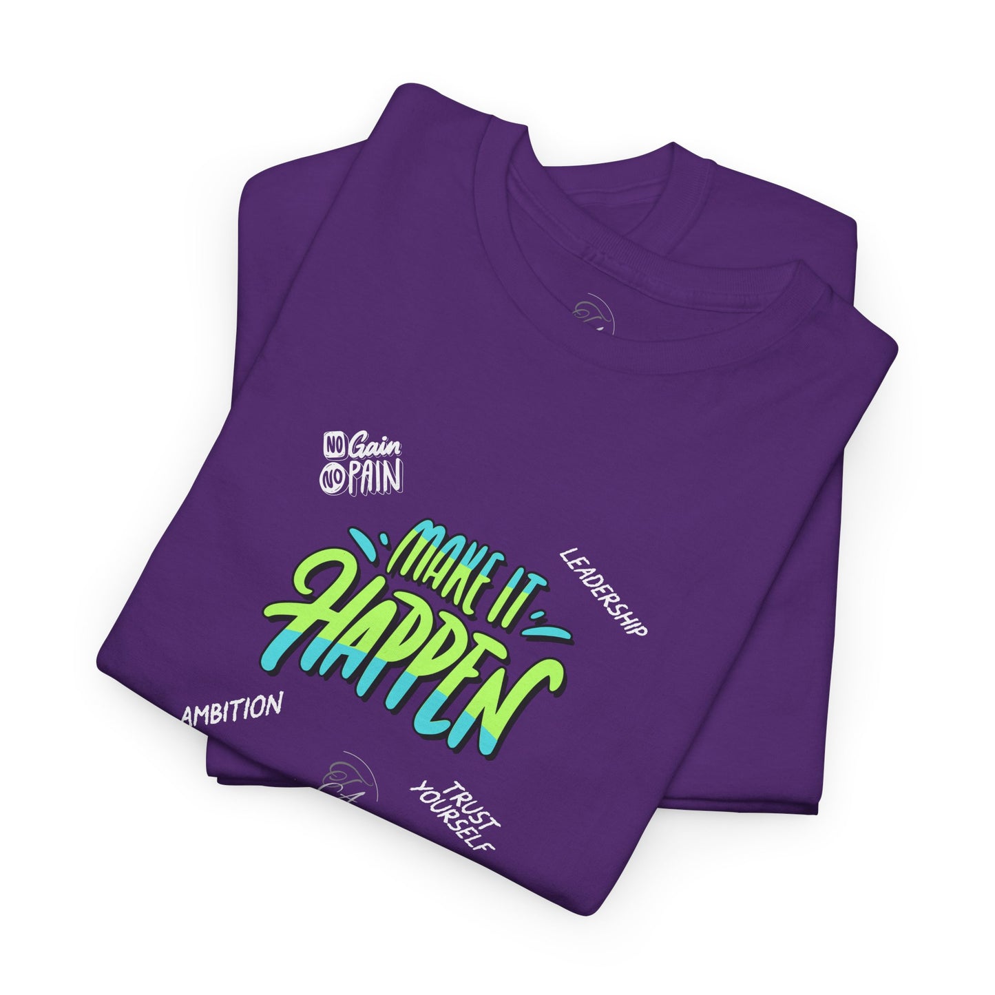 Make It Happen T-shirt