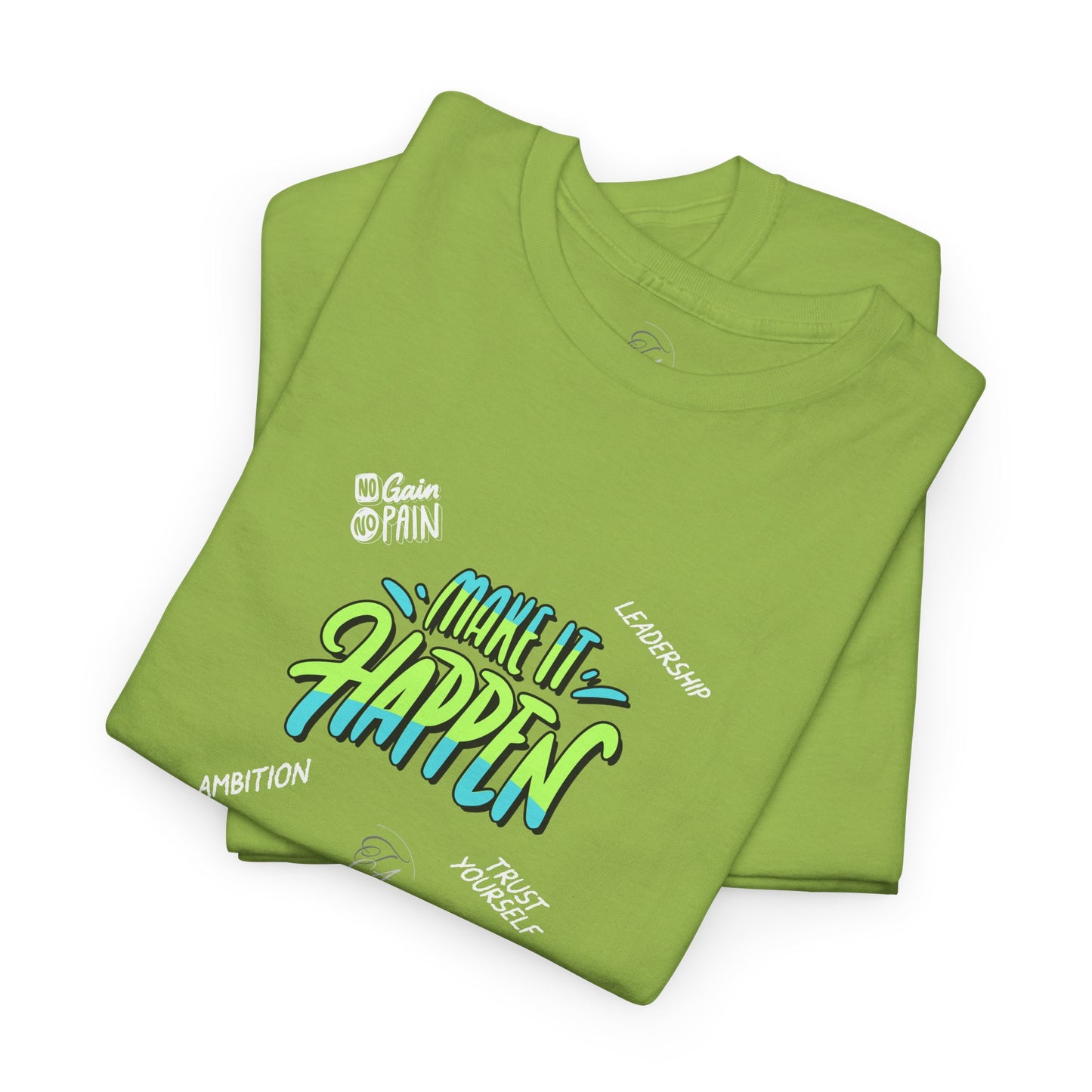 Make It Happen T-shirt