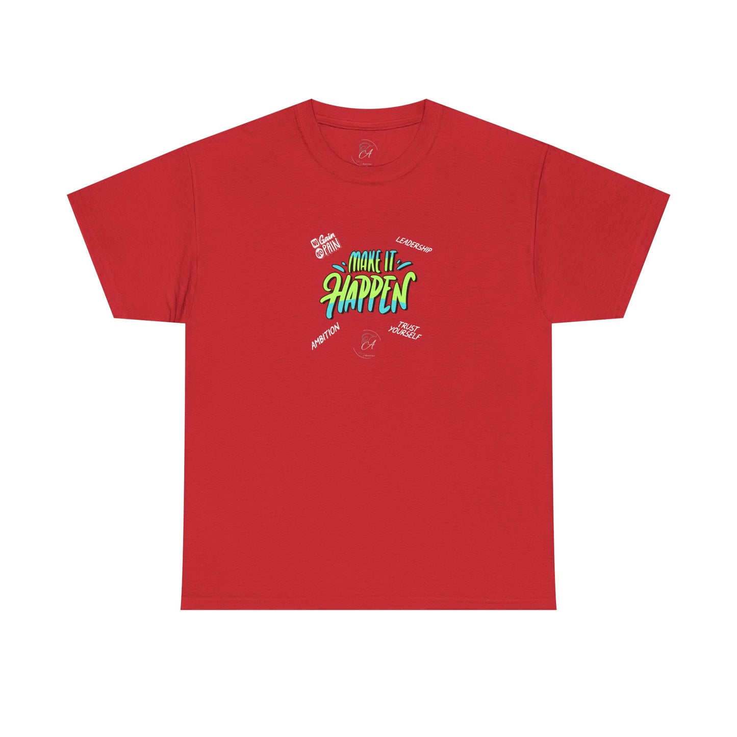 Make It Happen T-shirt
