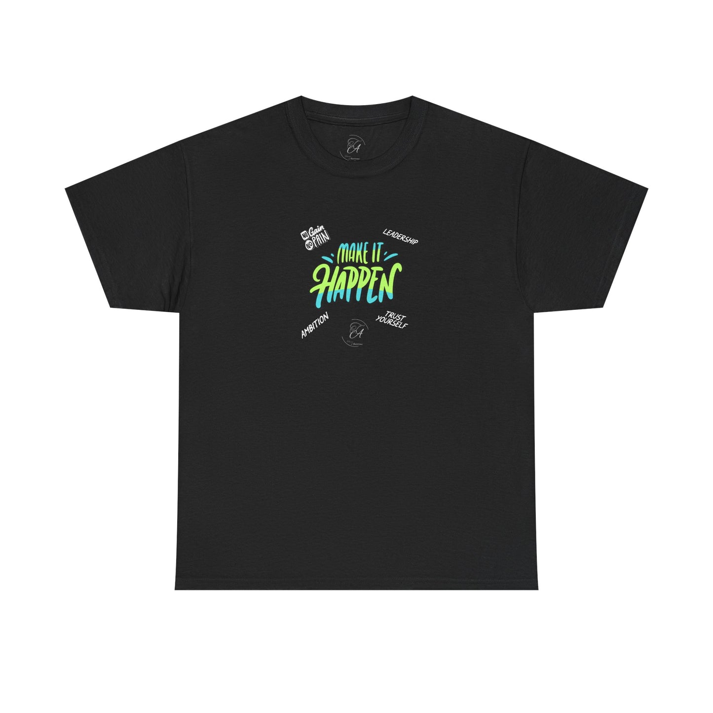 Make It Happen T-shirt