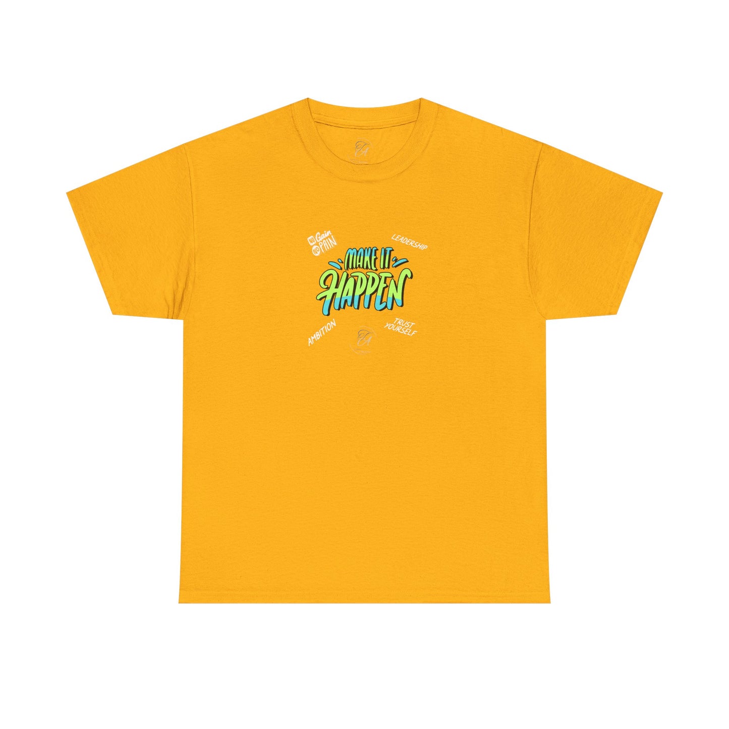 Make It Happen T-shirt
