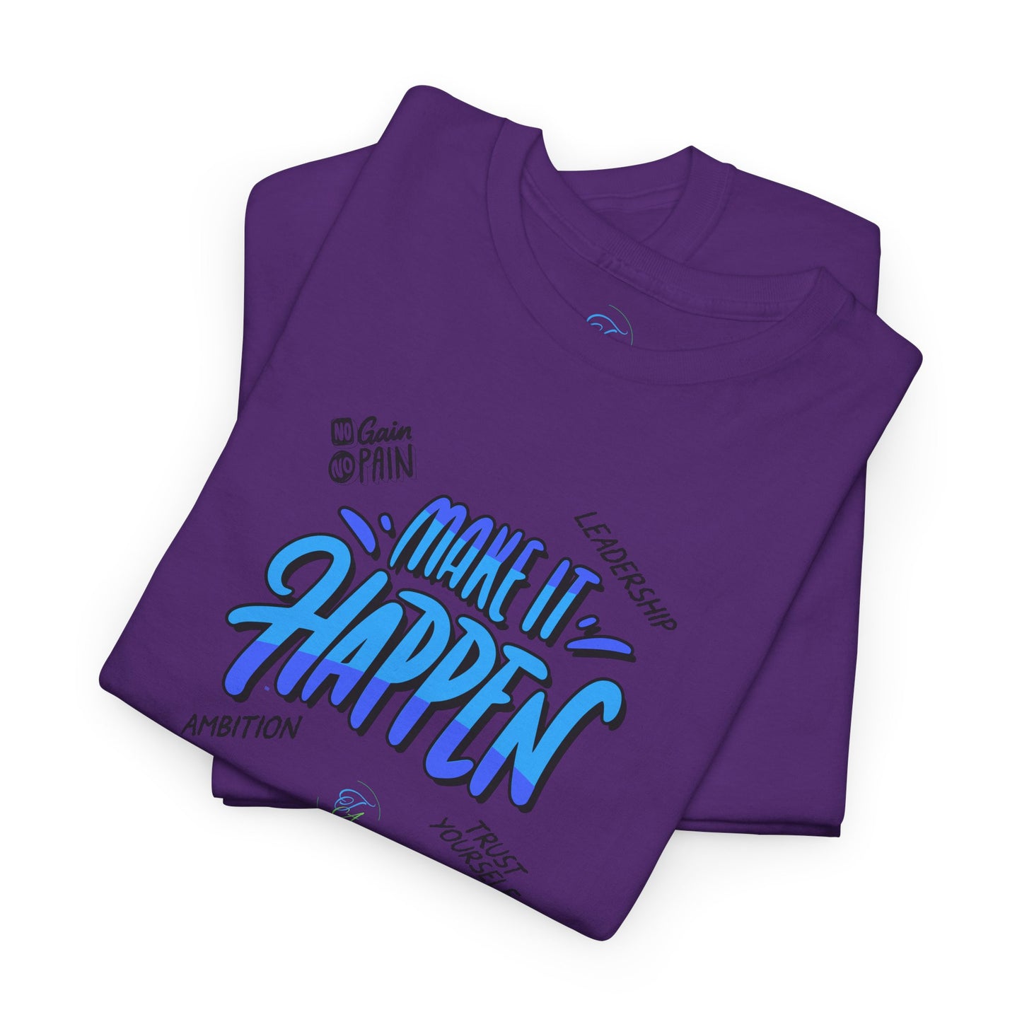 " Make It Happen " T-Shirt