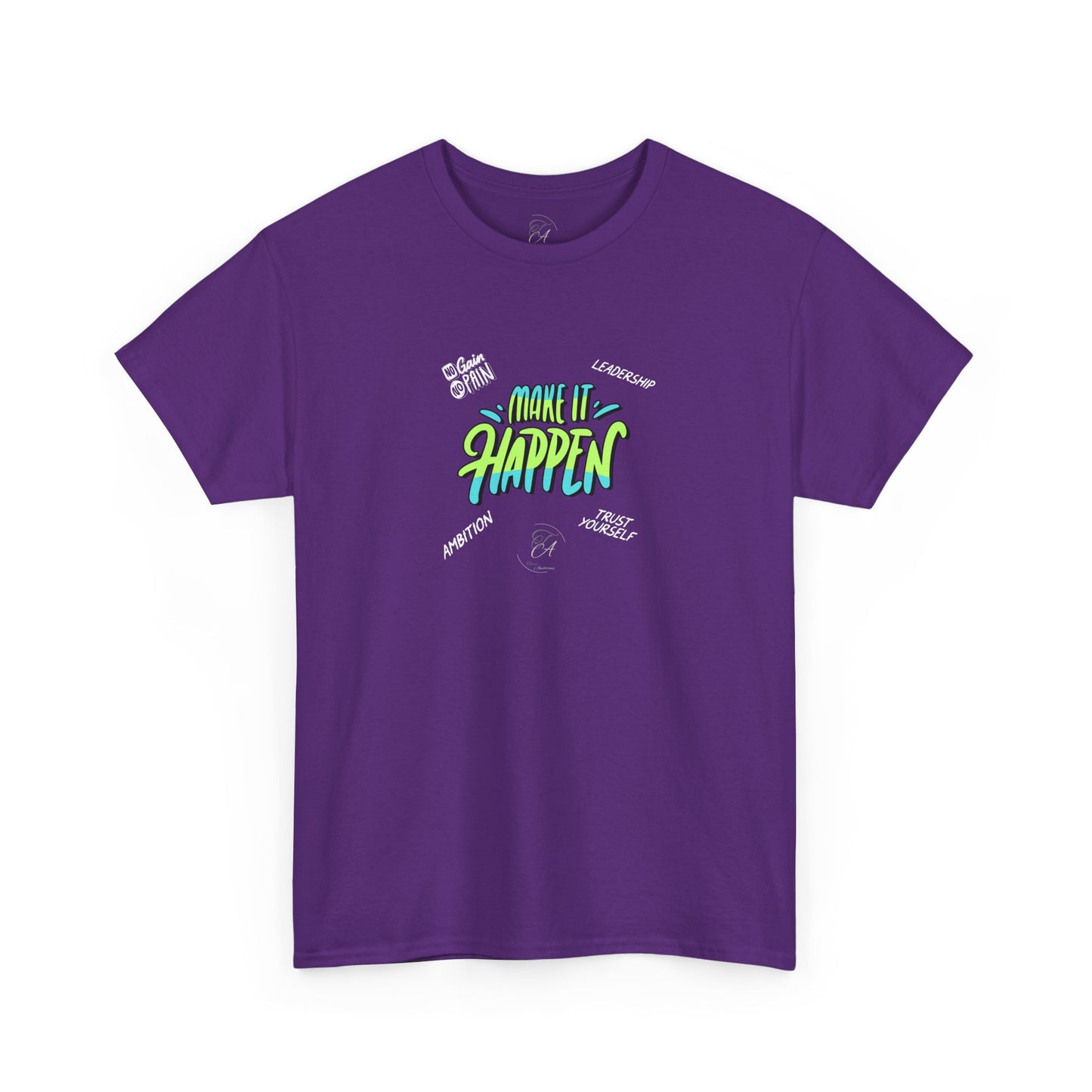 Make It Happen T-shirt