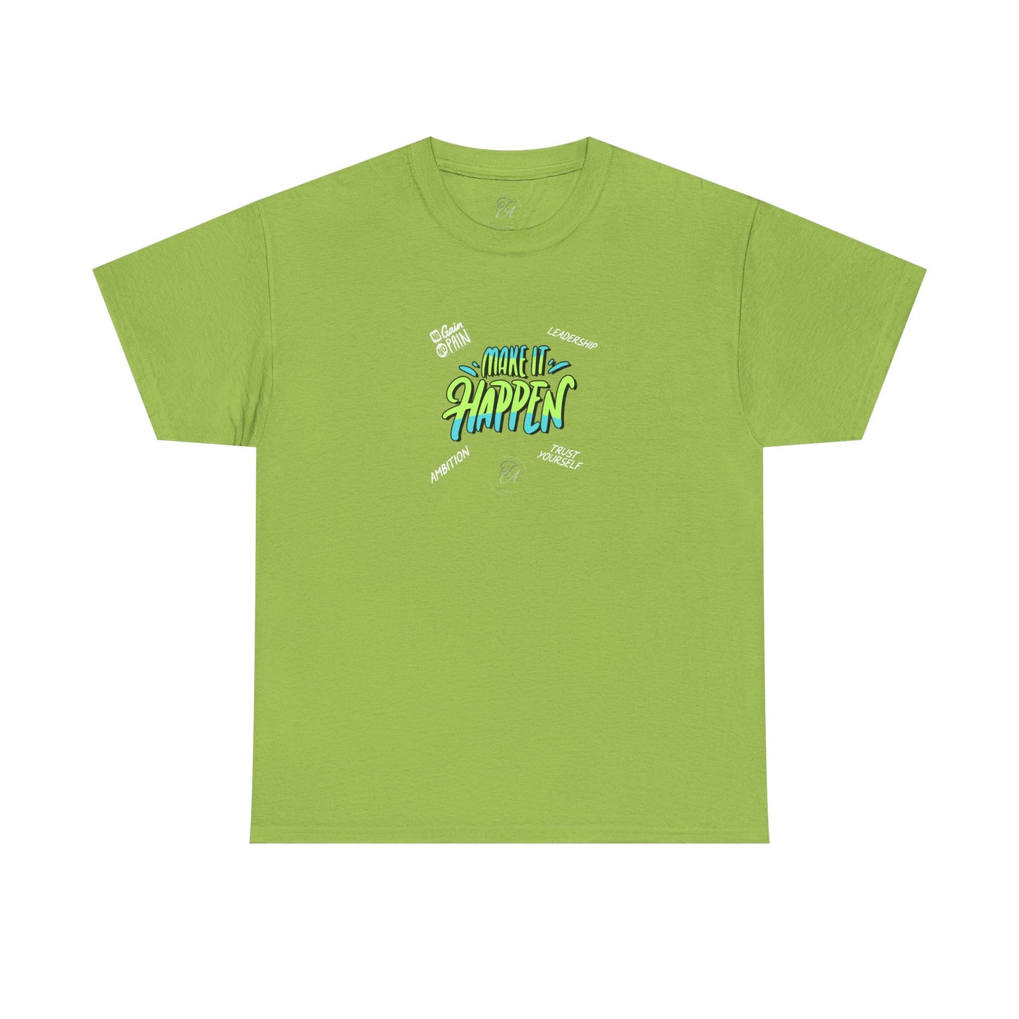 Make It Happen T-shirt