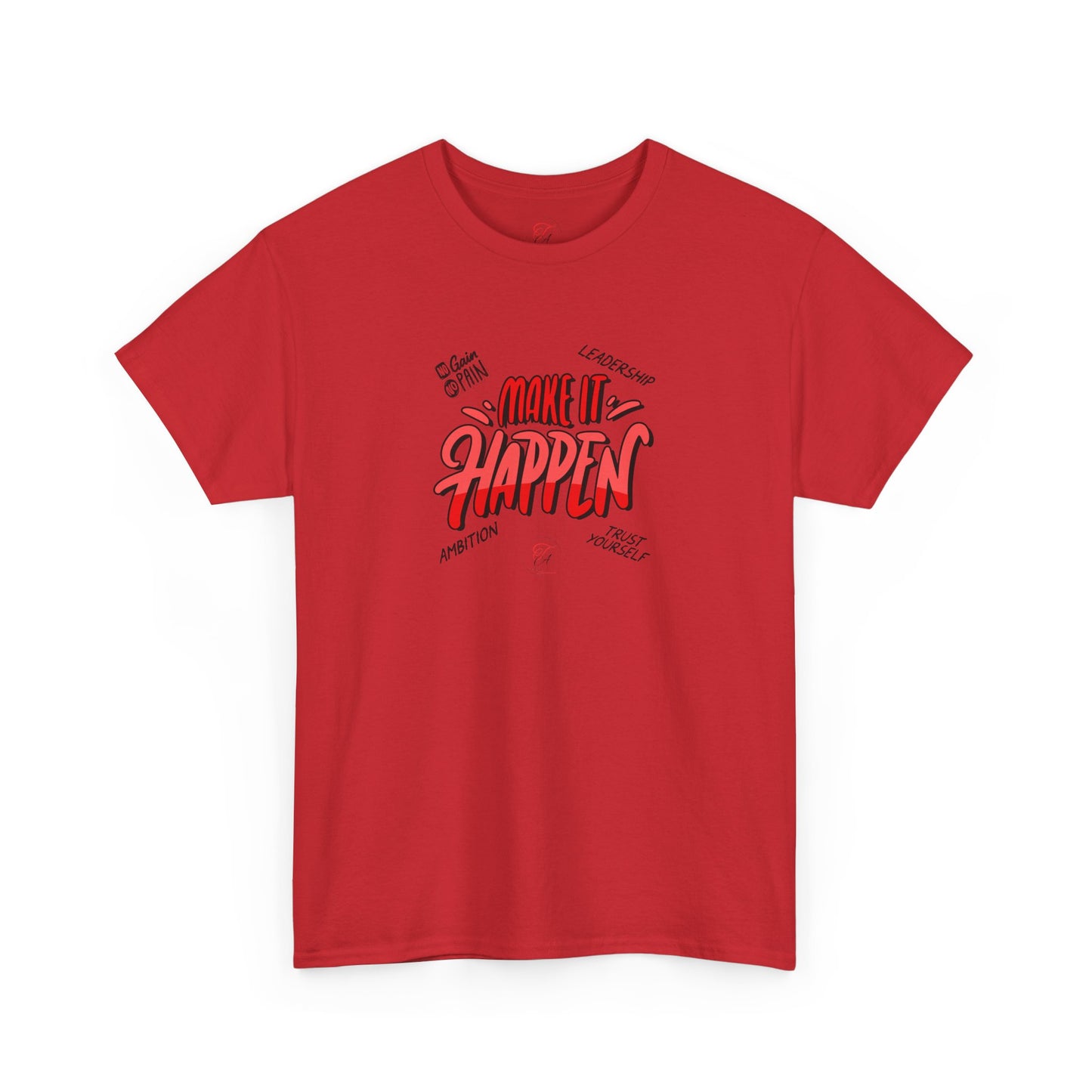 Make It Happen T-shirt