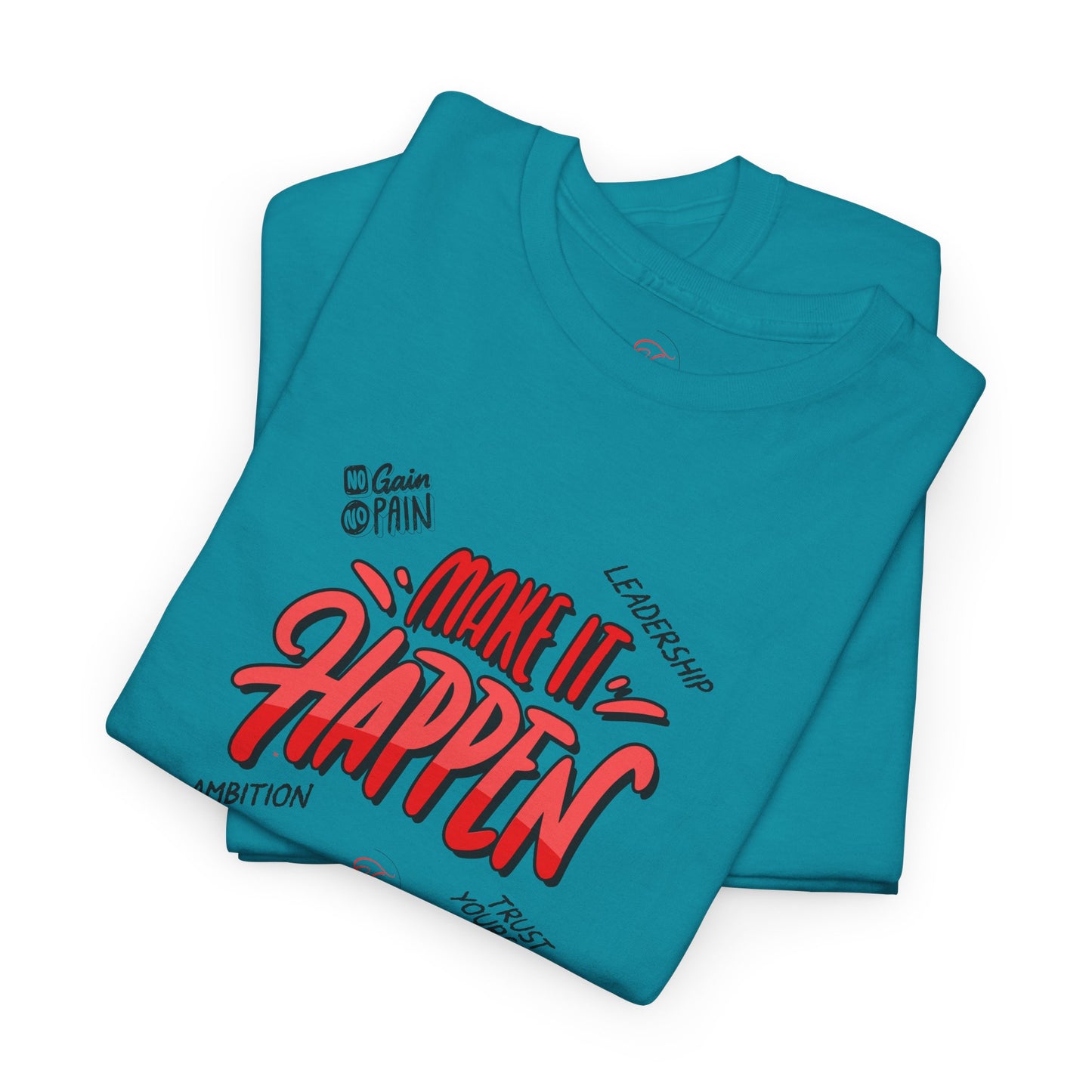 Make It Happen T-shirt