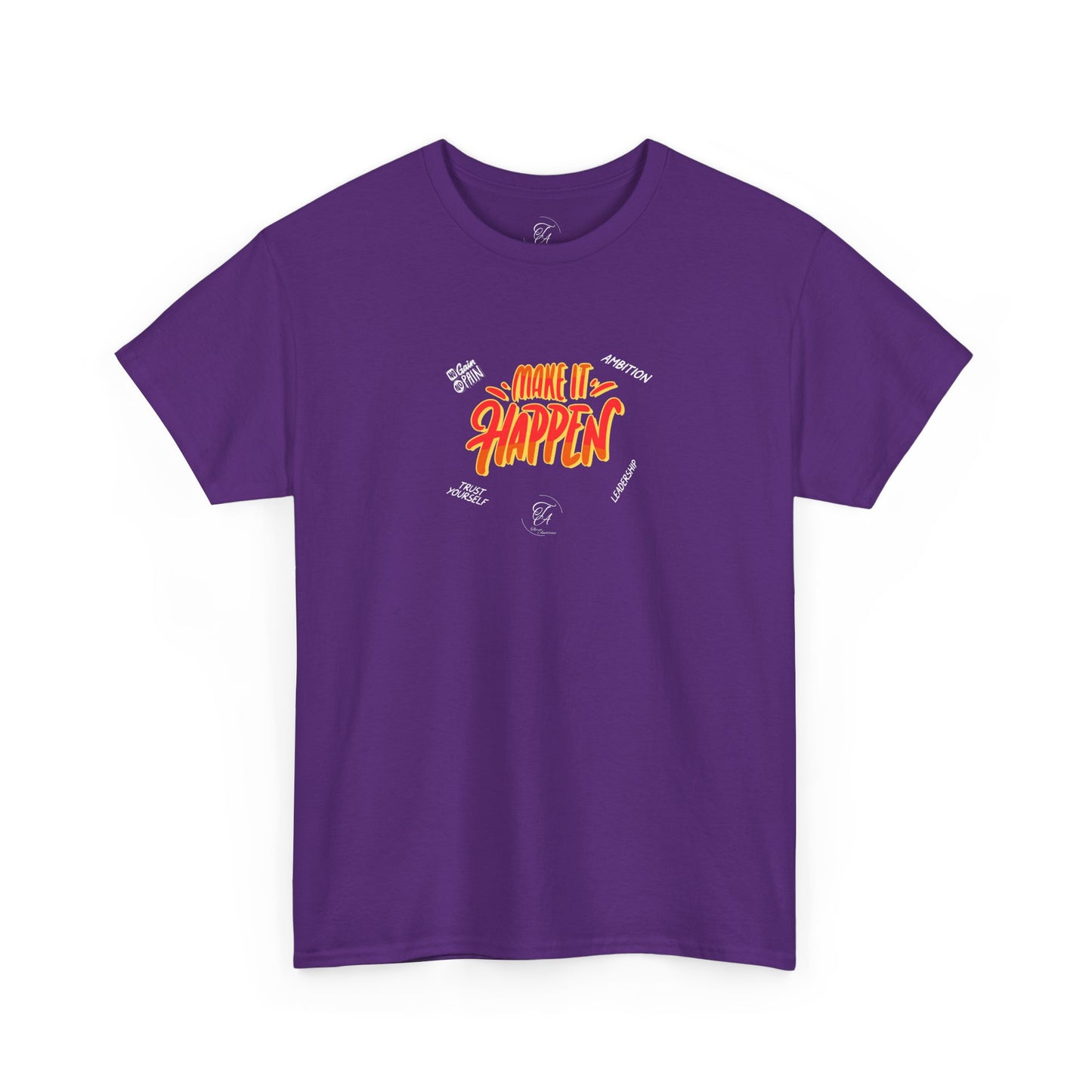 Make It Happen T-shirt
