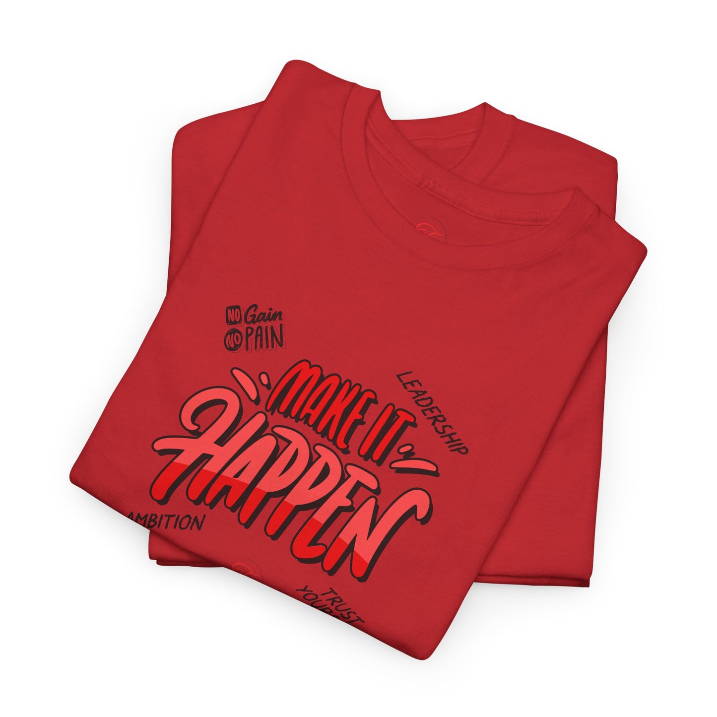 Make It Happen T-shirt