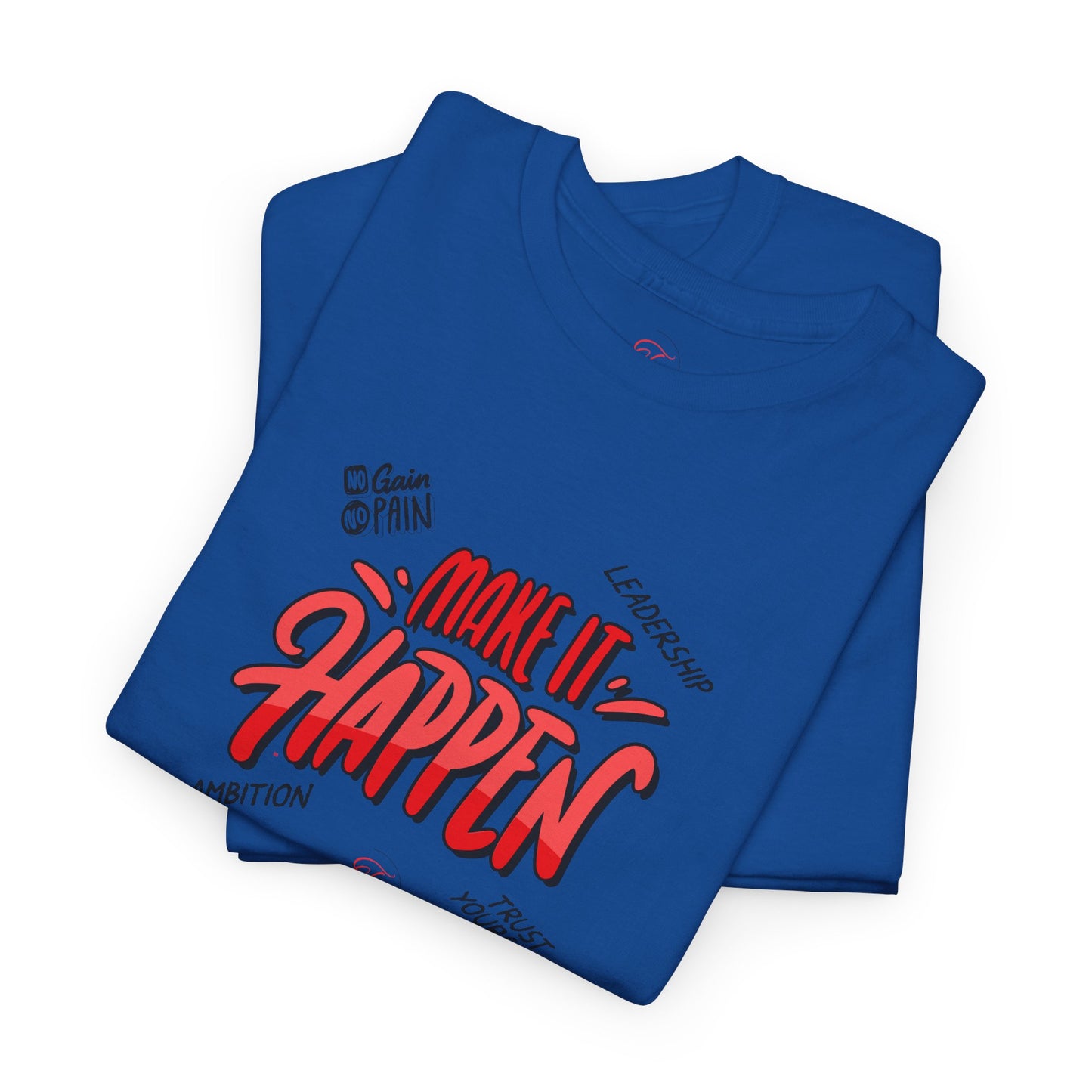 Make It Happen T-shirt