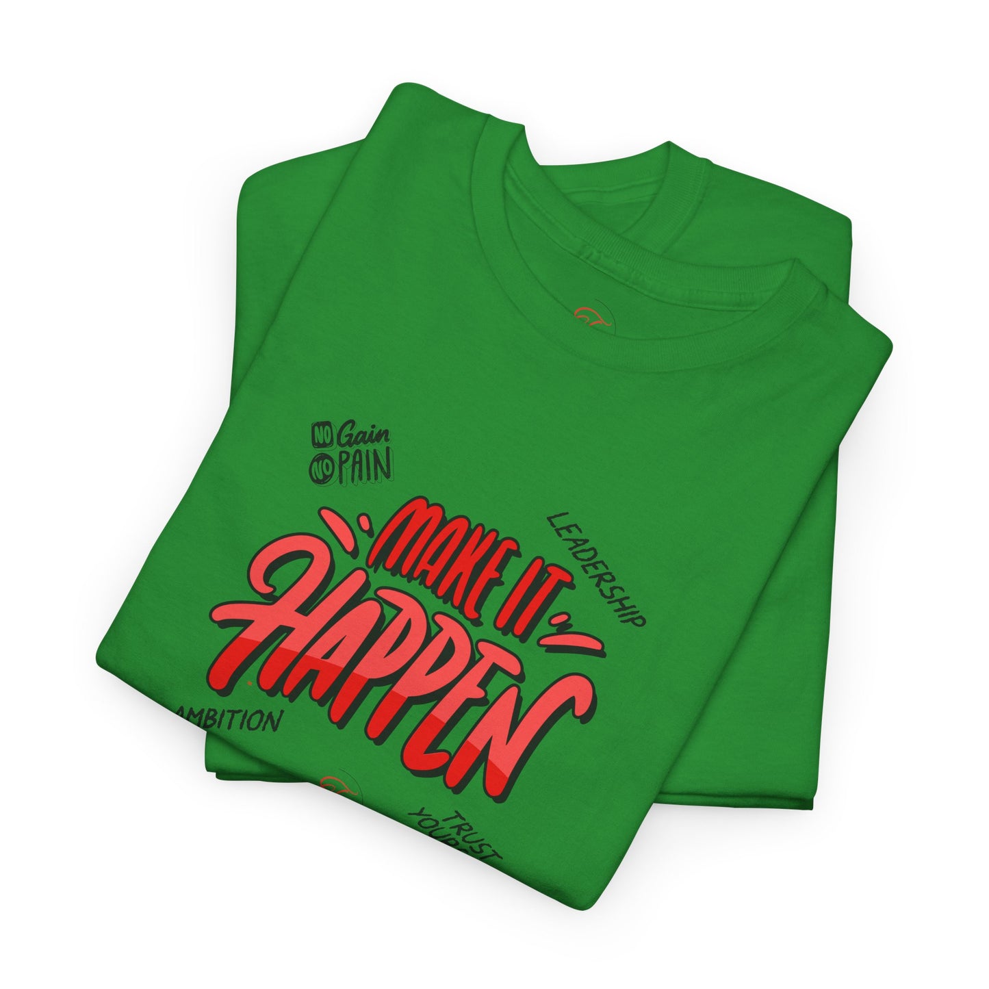 Make It Happen T-shirt