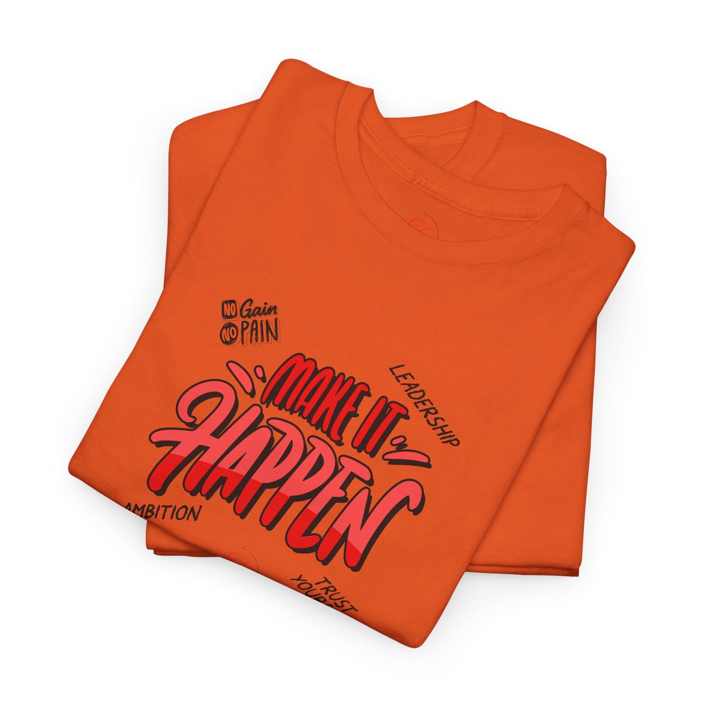 Make It Happen T-shirt