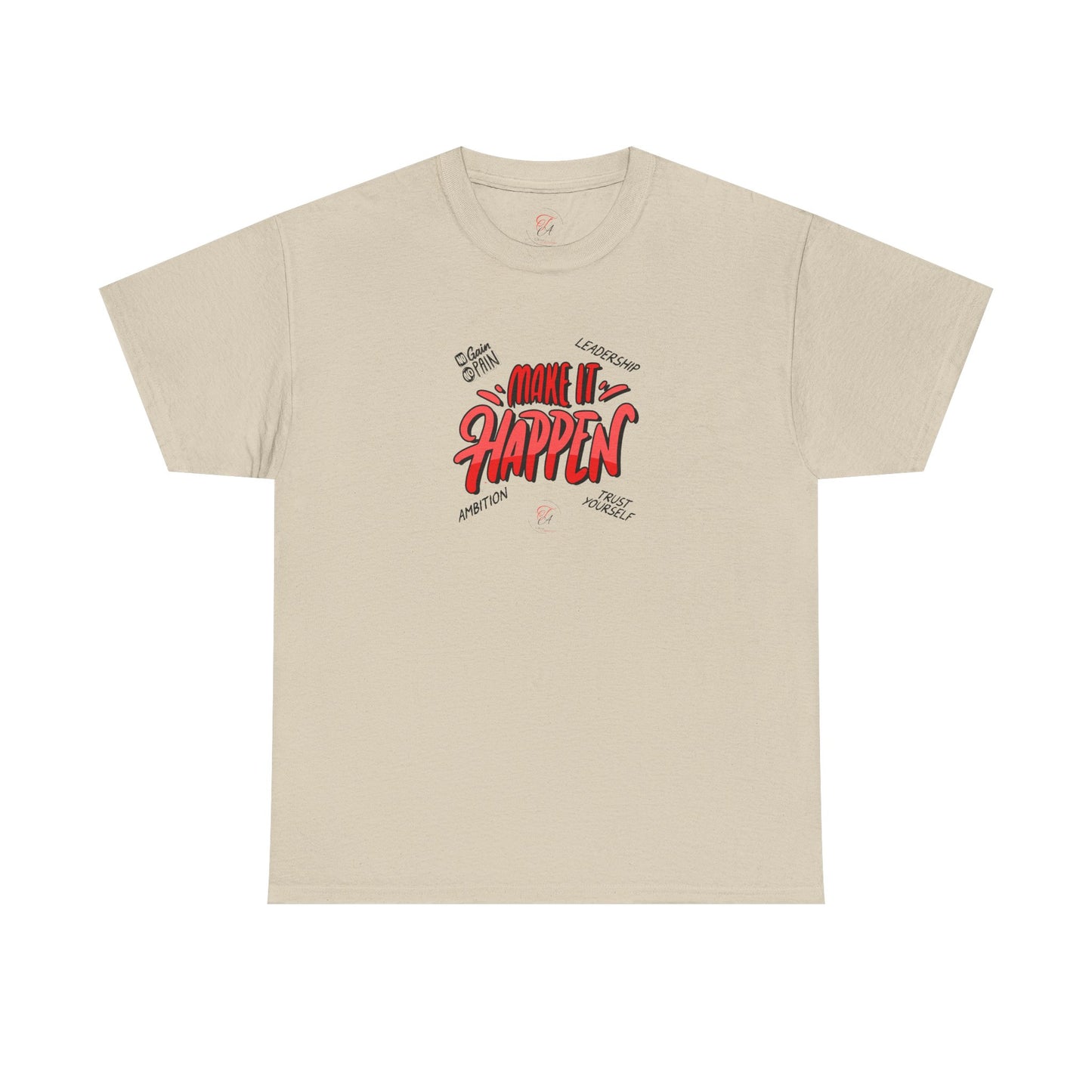 Make It Happen T-shirt
