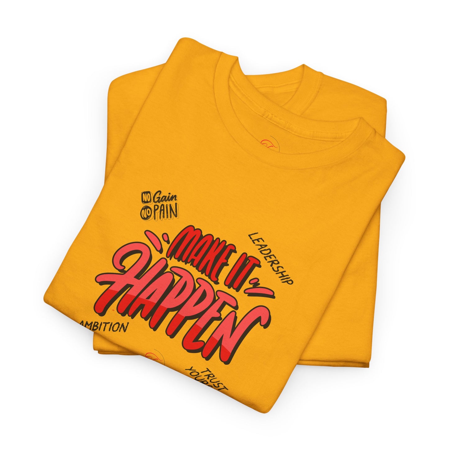Make It Happen T-shirt