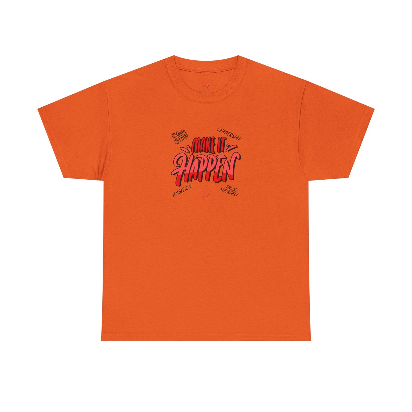 Make It Happen T-shirt