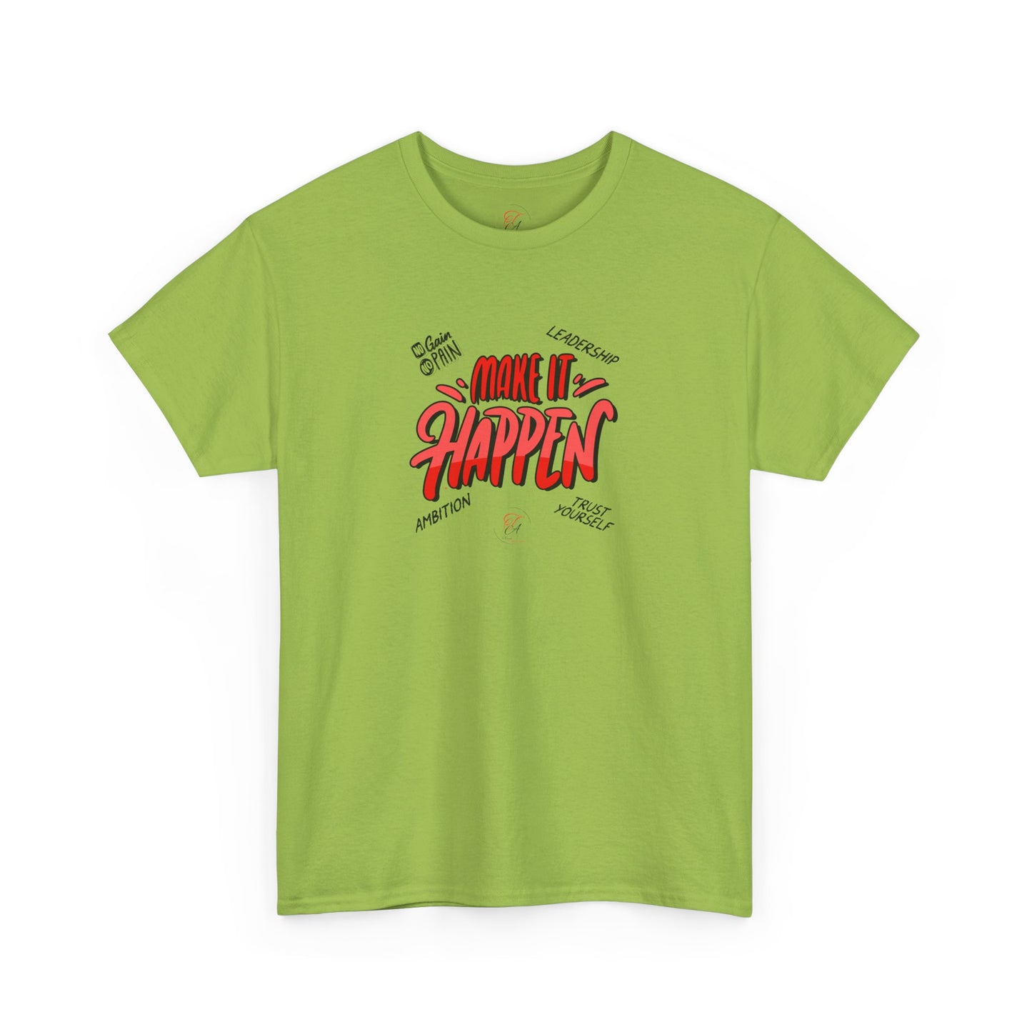 Make It Happen T-shirt