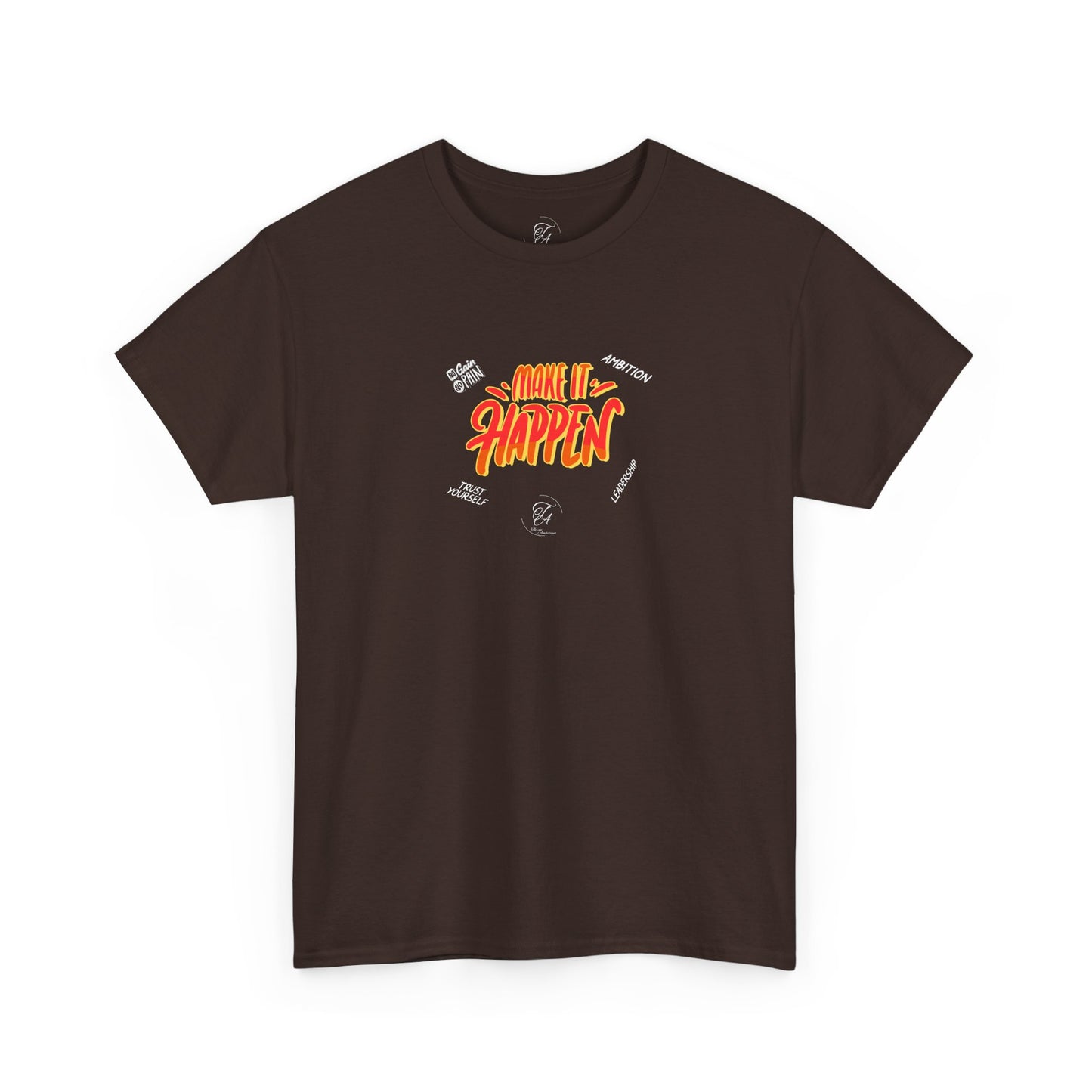 Make It Happen T-shirt