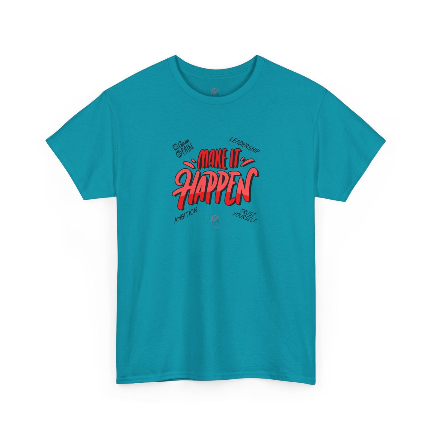 Make It Happen T-shirt