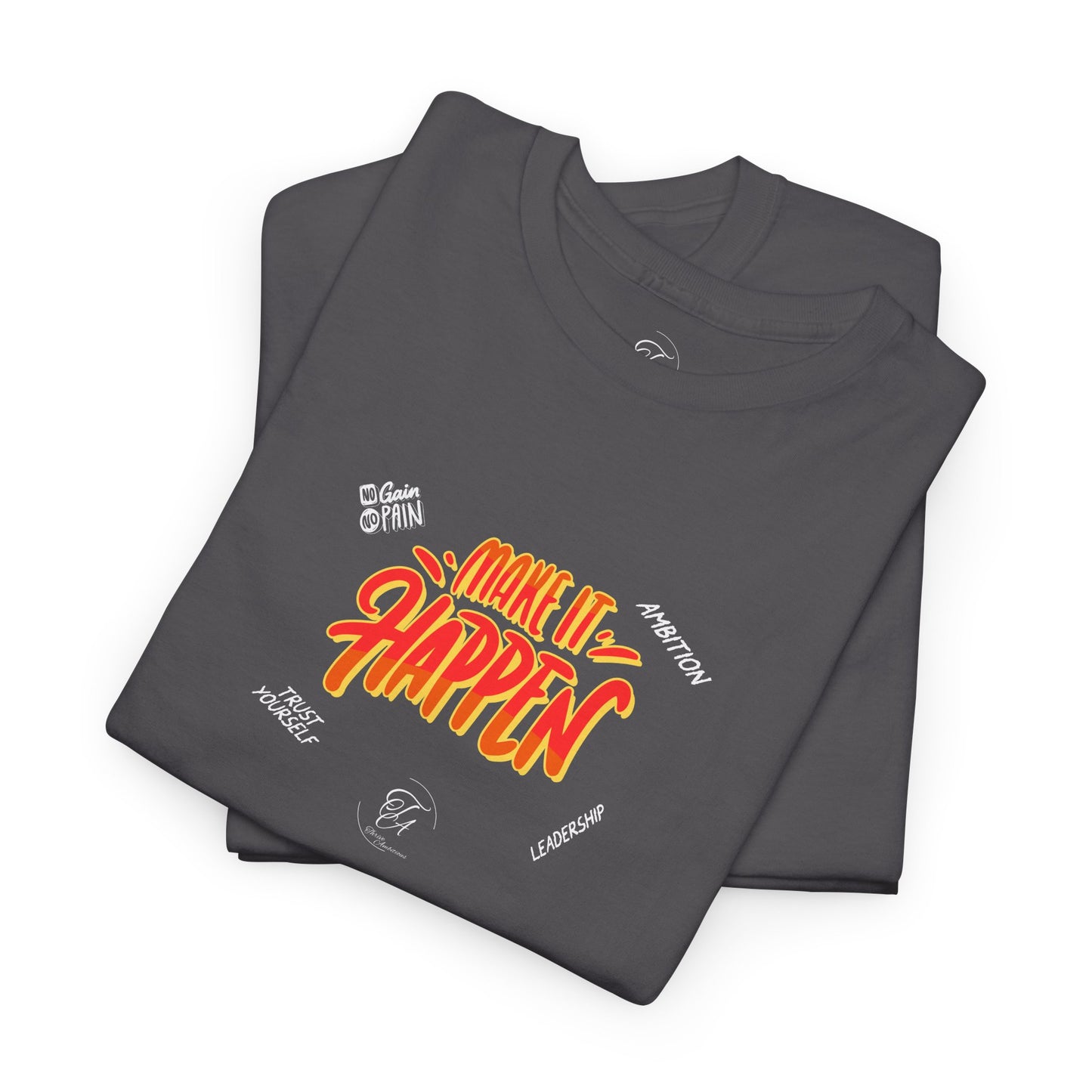 Make It Happen T-shirt