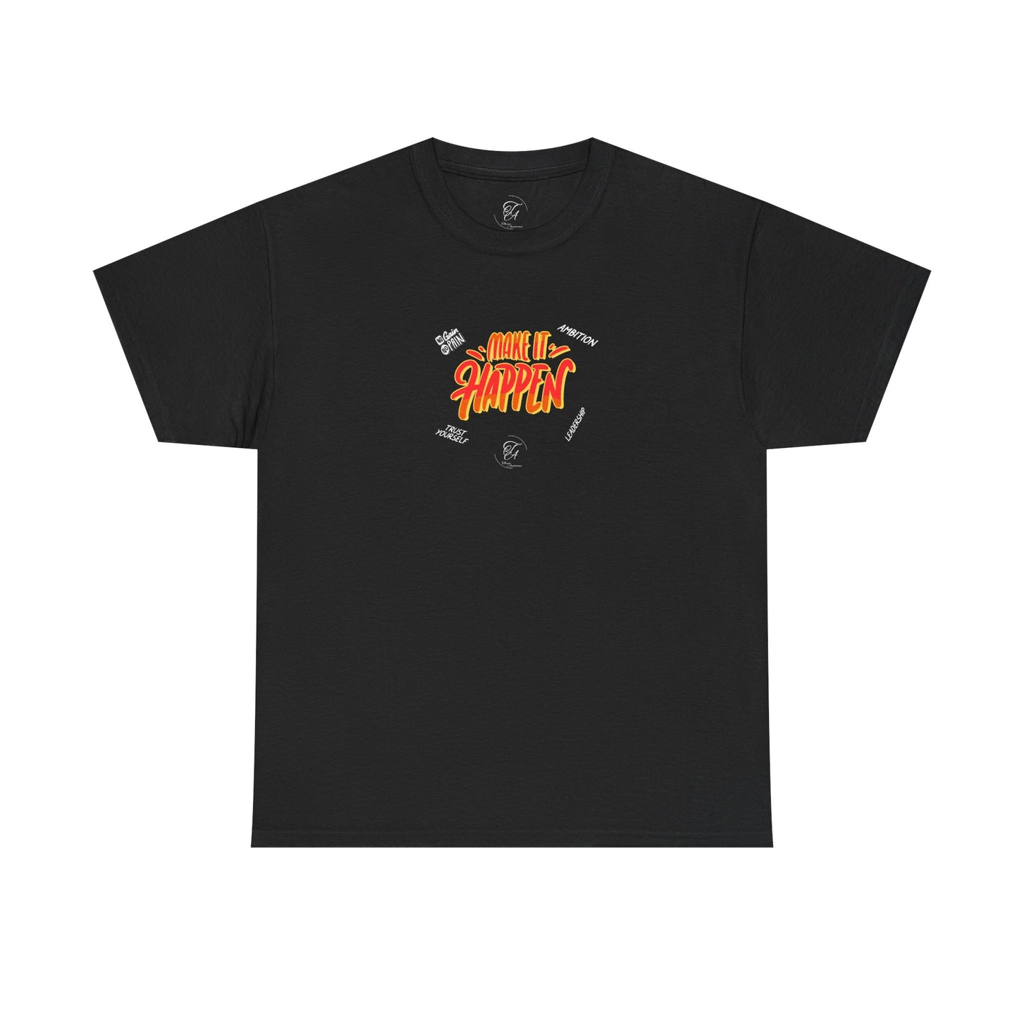 Make It Happen T-shirt