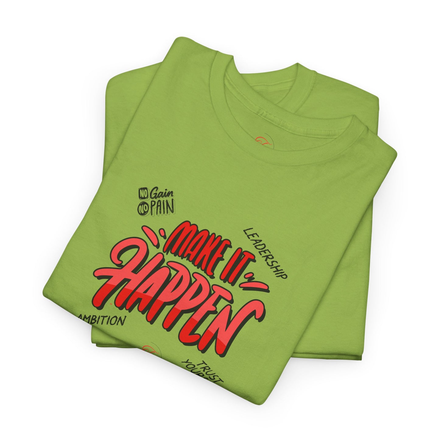 Make It Happen T-shirt