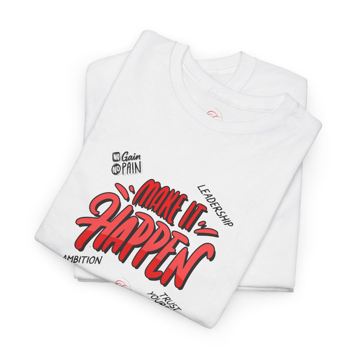 Make It Happen T-shirt