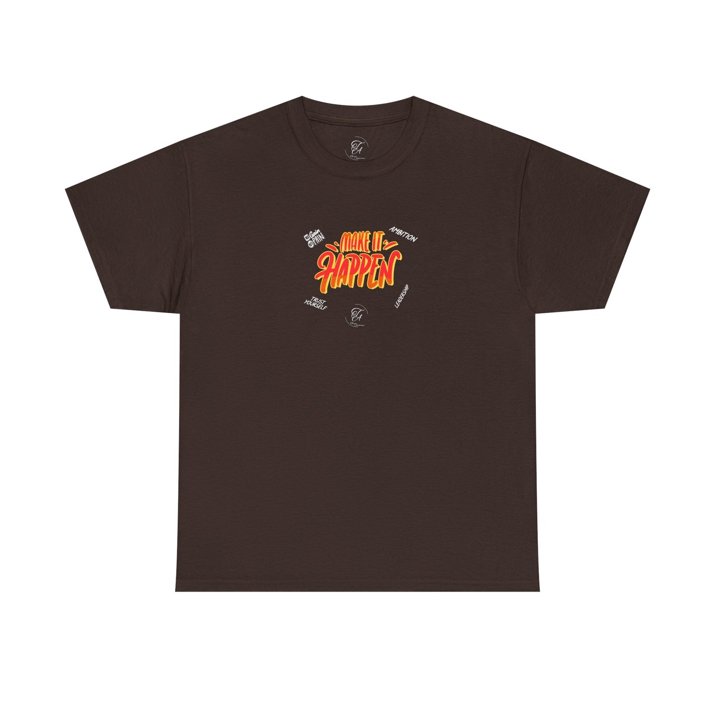 Make It Happen T-shirt
