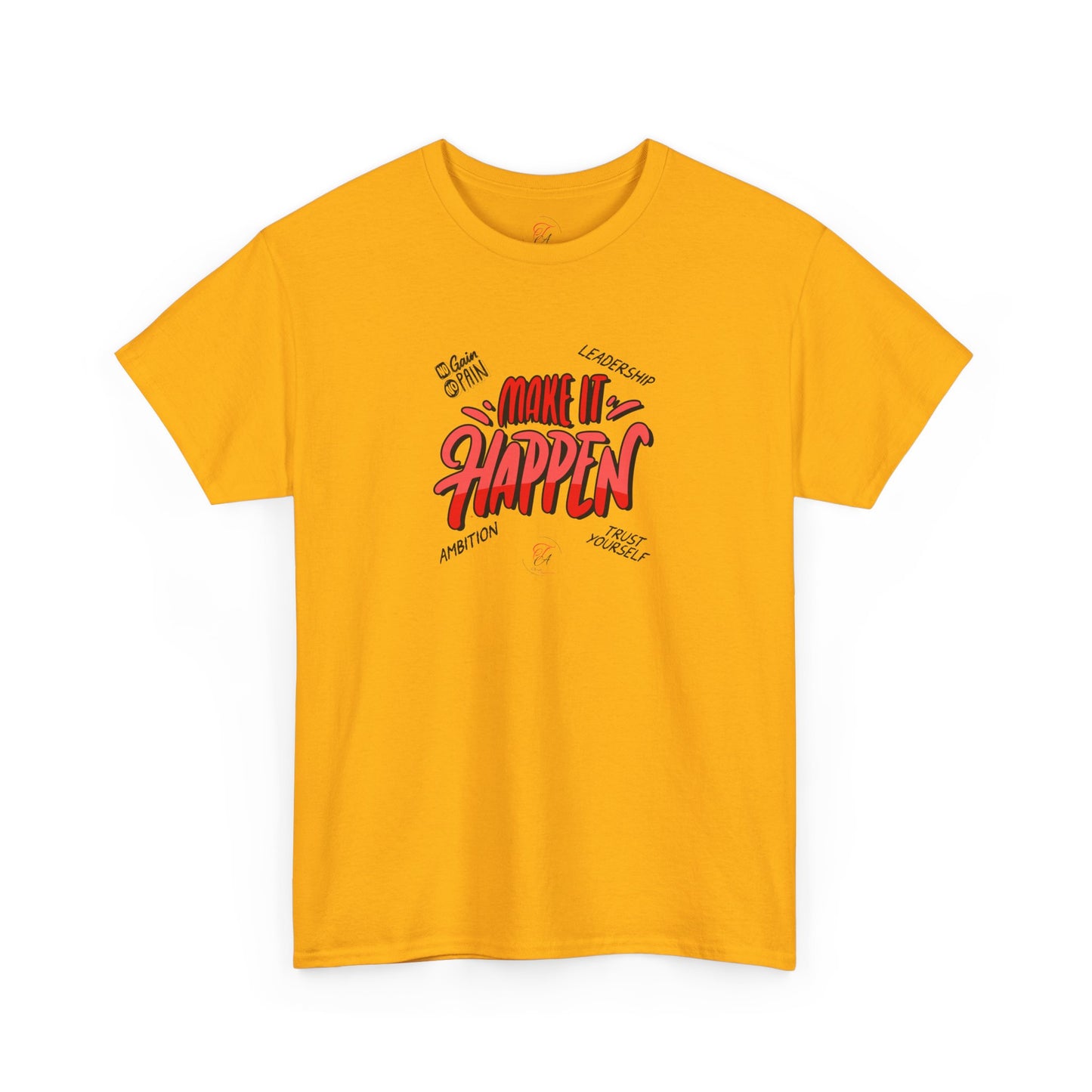 Make It Happen T-shirt