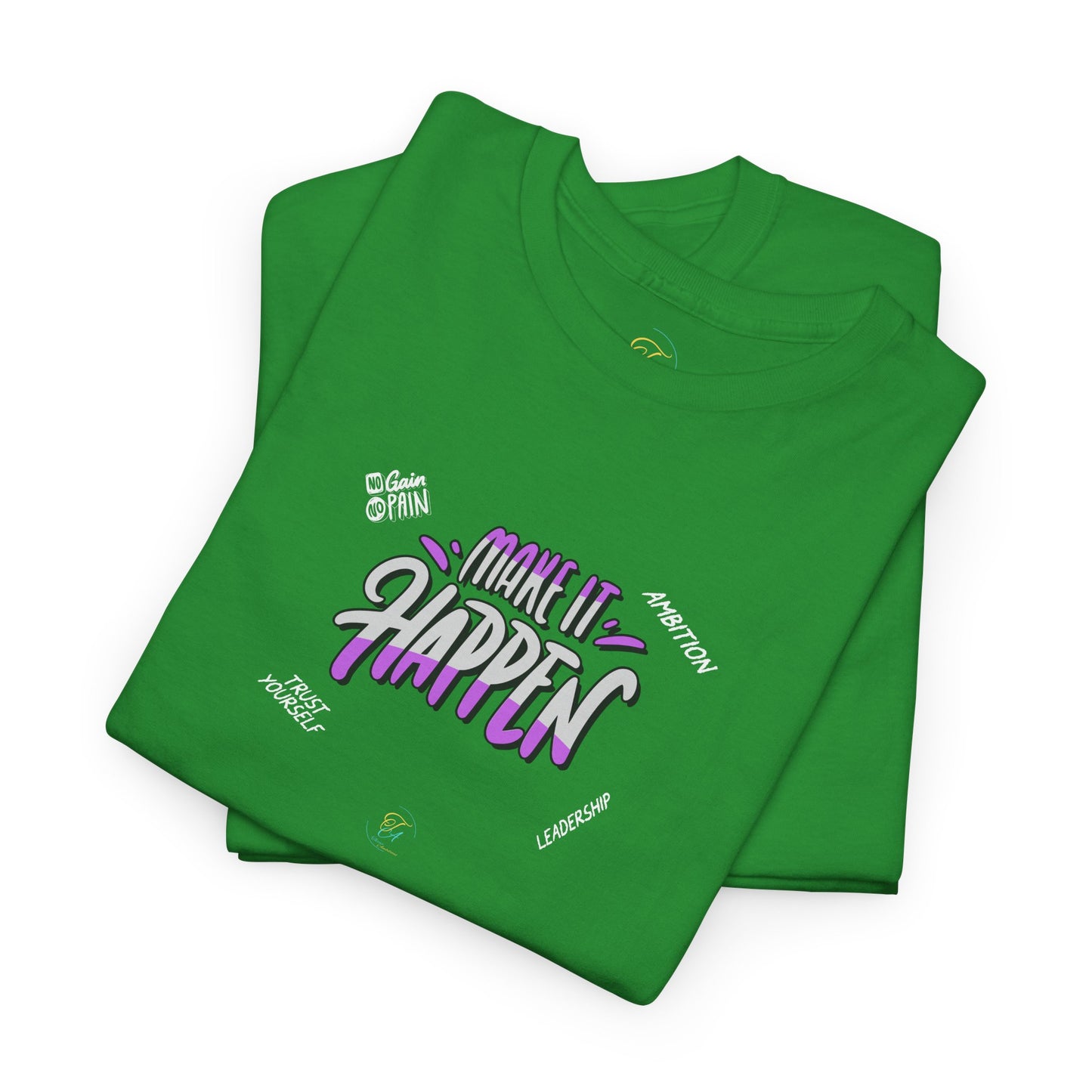 Make It Happen  T- Shirt