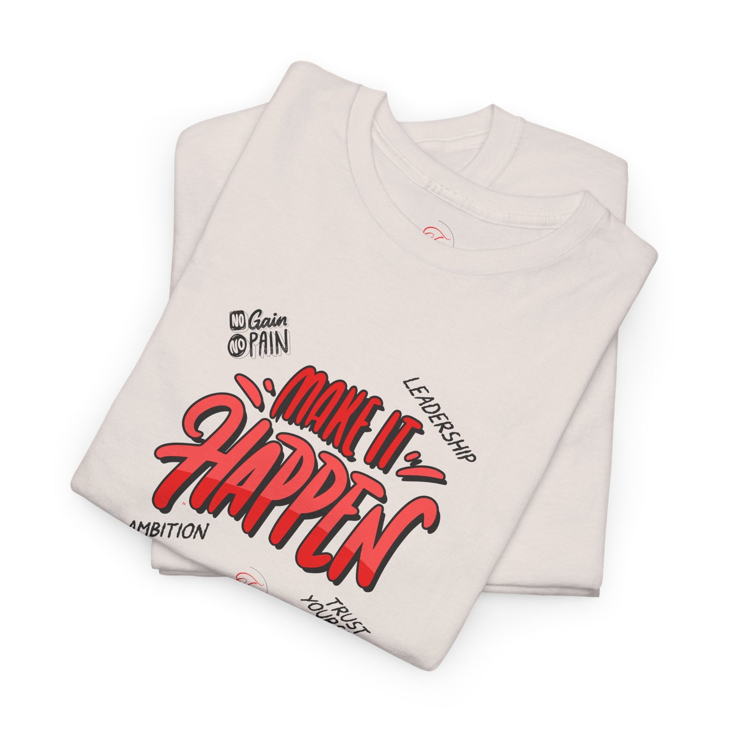 Make It Happen T-shirt