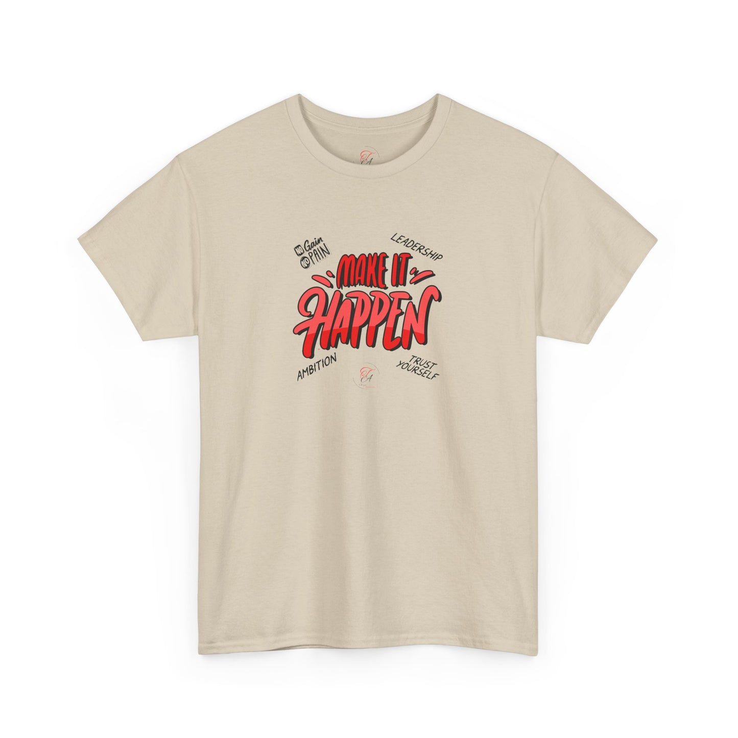 Make It Happen T-shirt