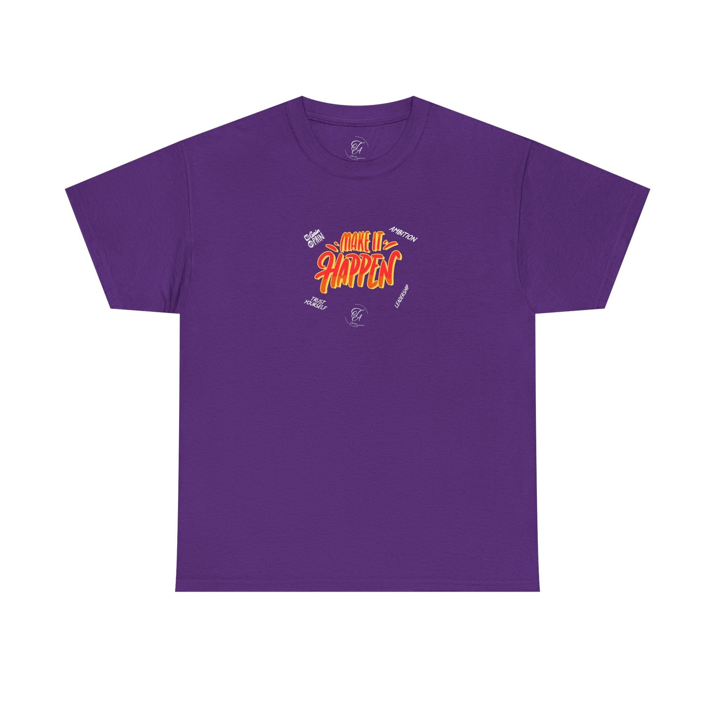 Make It Happen T-shirt