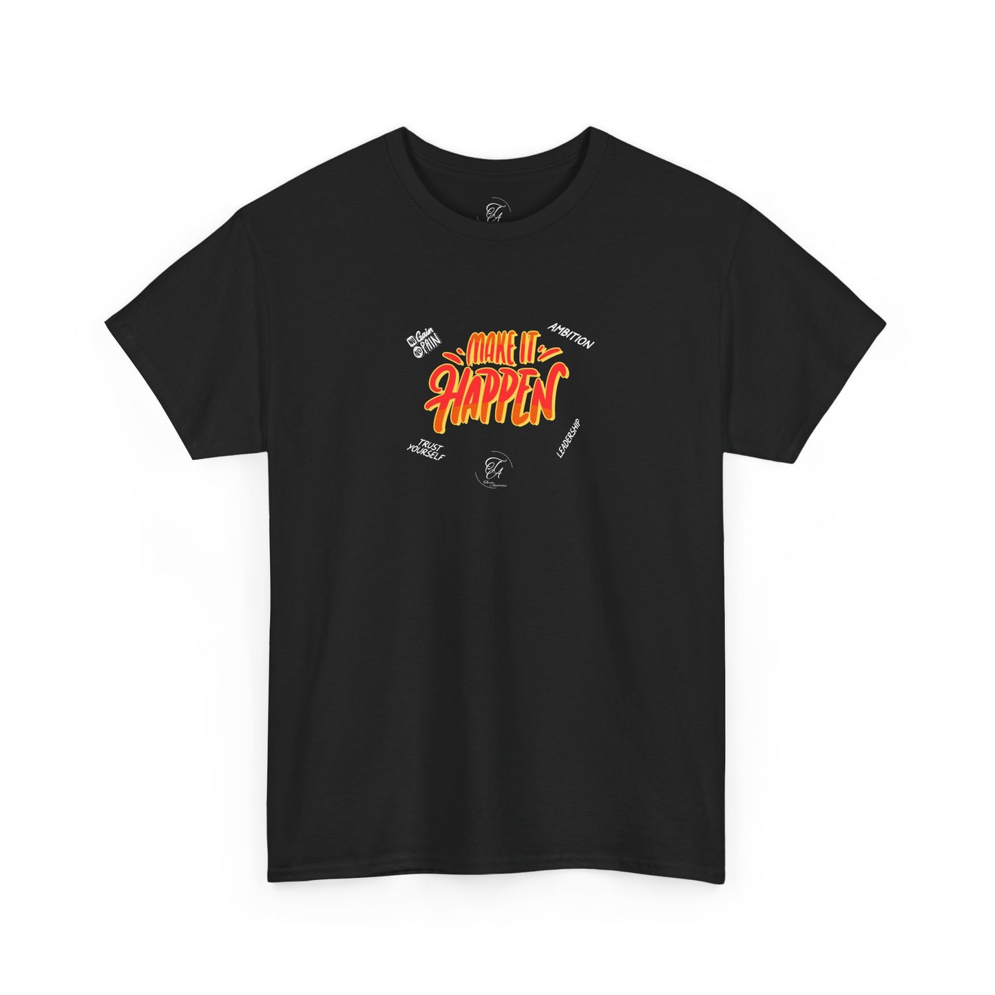 Make It Happen T-shirt