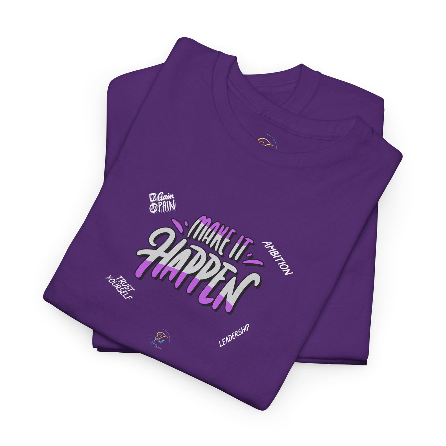 Make It Happen  T- Shirt