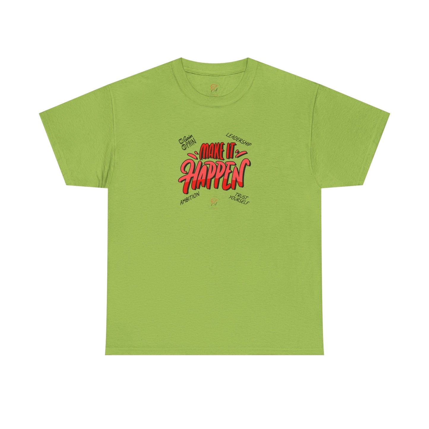 Make It Happen T-shirt